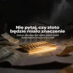 Złoto: dziś decyzja, jutro spokój bez paniki